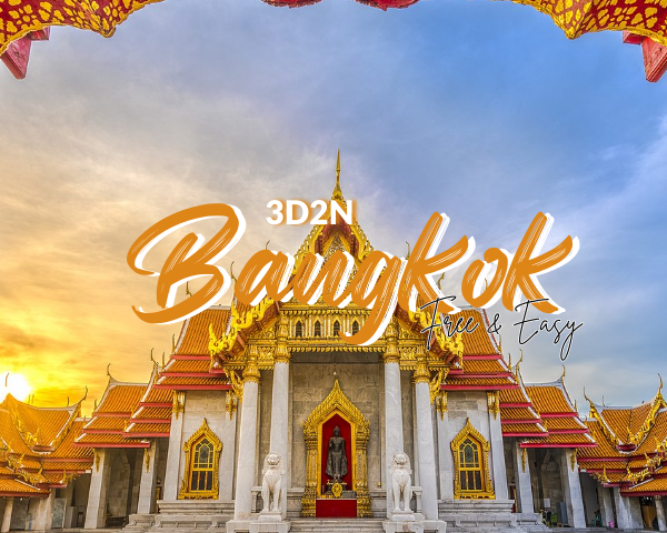 3D2N Bangkok Free & Easy