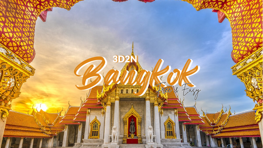 3D2N Bangkok Free & Easy